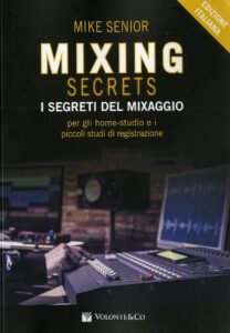 libro mixing secrets recensione luca pilla i segreti del mixaggio mixing secrets review opinion recensione audiofader mike senior