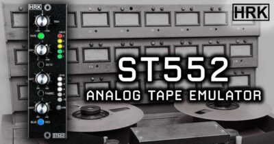 HRK ST552 analog tape emulator nastro distorsione armonica mix mixing api500 outboard audiofader