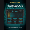 eventide recirculate advanced echo delay plug-in news mogar audiofader.com