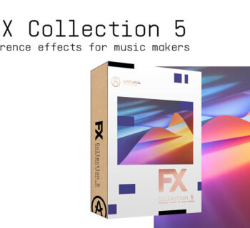 Arturia FX Ciollection 5 software suite effetti 34 titoli quattro novità Bus PEAK Bus EXCITER-104 Efx MOTIONS Efx REFRACT news audiofader