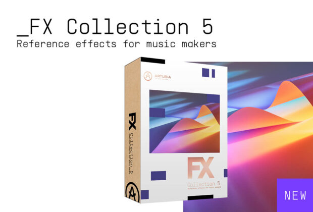 Arturia FX Ciollection 5 software suite effetti 34 titoli quattro novità Bus PEAK Bus EXCITER-104 Efx MOTIONS Efx REFRACT news audiofader